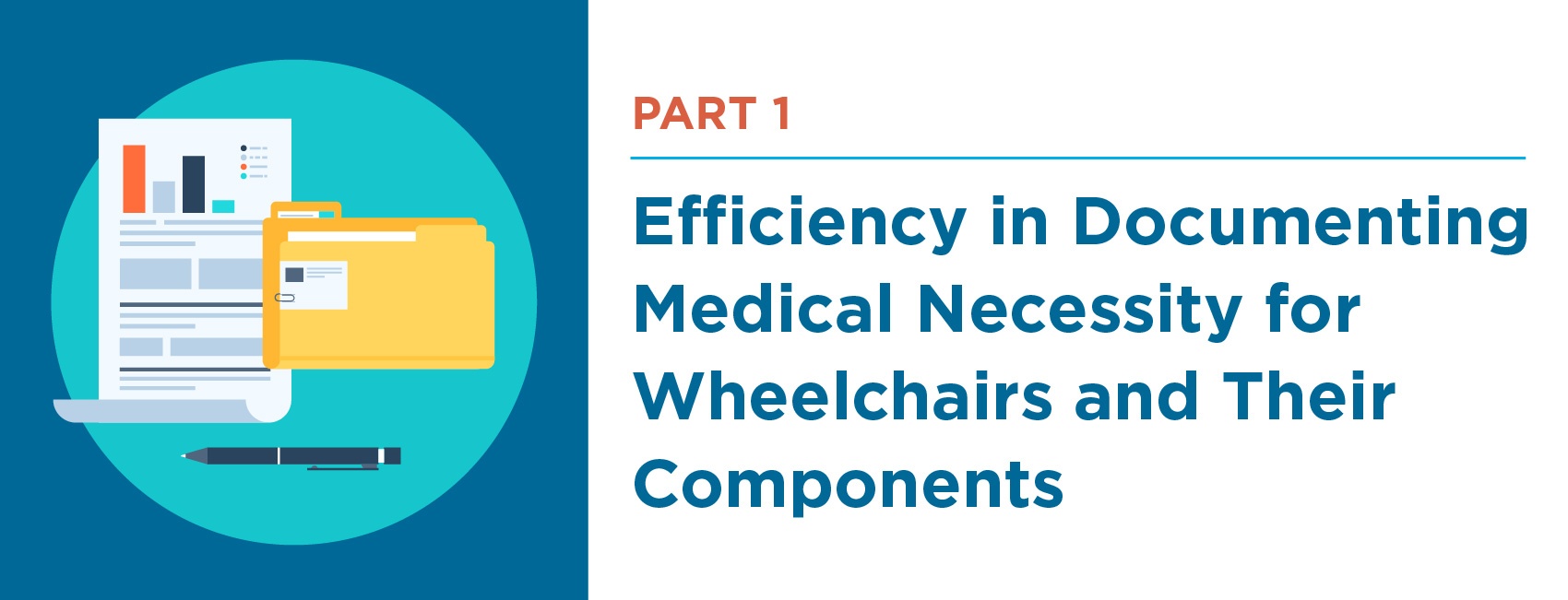 Efficiency In Documenting Medical Necessity For Wheelchairs And Their Components Part 1 6482